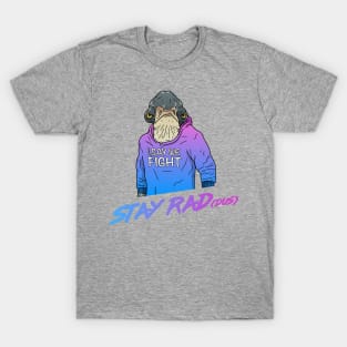 Stay Rad(dus) T-Shirt